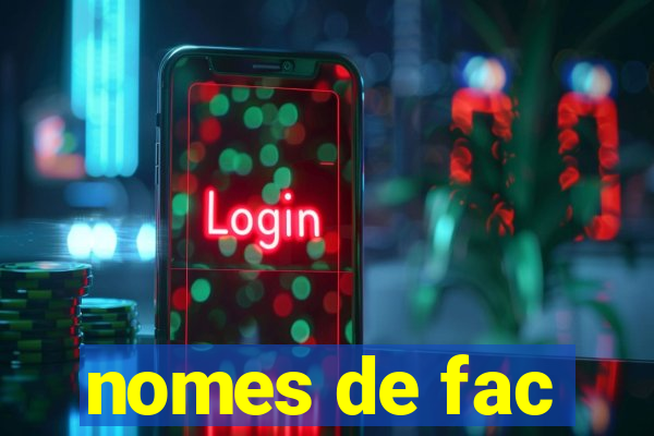 nomes de fac